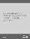 L’Étude manitobaine de la cohorte des naissances de 1997 : Description et résultats préliminaires