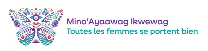 MinoAyaawag Ikwewag: Toutes les femmes se portent bien